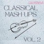 Classical Mash-Ups Vol. 2