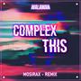 Walawan - Complex This (Mosirax Remix) (feat. Walawan)