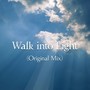 Walk into Light (Original Mix)