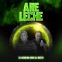 Are Leche (feat. DJ ANITO)