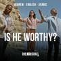 Is He Worthy? | Hebrew, Arabic & English (feat. Nizar Francis, Rebekah Davis & Emanuel Roro)