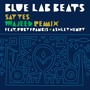 Say Yes (Wajeed Remix)