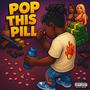 Pop This Pill (Explicit)