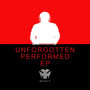 Unforgotten Performed EP