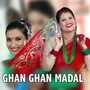 Ghan Ghan Madal