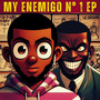 Mi Enemigo Nº 1 EP (Explicit)