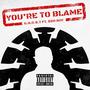 You're to Blame (feat. Ego Boy) [Explicit]