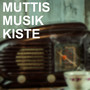 Muttis Musik Kiste