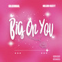 Big on You (Explicit)