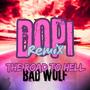 the Road to Hell (feat. Bad Wolf) [Dopi Remix]