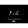 5x2 (feat. Yarraschild) [Explicit]