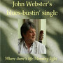 John Webster's Blues-Bustin' Single