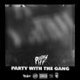 Party With The Gang (Explicit)
