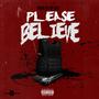 PLEASE BELIEVE (Explicit)