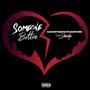 Someone Better (feat. Jermayn) [Explicit]