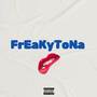 FrEaKyToNa (Explicit)