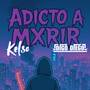 Adicto a Morir