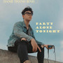 Party Alone Tonight (Explicit)