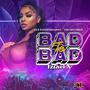 BAD TO BAD (Explicit)