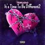 Its Time To Be Different 2 (Explicit)