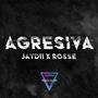 Agresiva (Explicit)