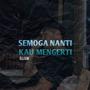 Semoga Nanti Kau Mengerti