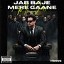 Jab Baje Mere Gaane (Explicit)