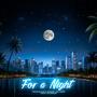 For a Night (feat. Clarees)