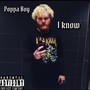 I Know (Explicit)