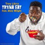 Tryna Eat (feat. Dizzy Wright) [Explicit]