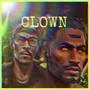 CLOWN (feat. Tha Phenom) [Explicit]