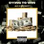 DYiNG TO WiN (feat. Swizzy!) [Explicit]