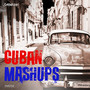 Cuban Mashups