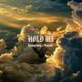 HOLD ME