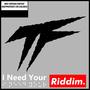 I Need Your Riddim (Explicit)