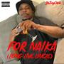 For Nakia (Long Live Uncle) [Explicit]