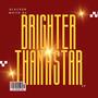 BRIGHTER THAN A STAR (Explicit)