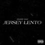 Jersey Lento (Explicit)