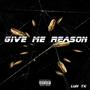 Give me Reason (Explicit)