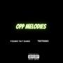 Opp Melodies (feat. teeteebo) [Explicit]