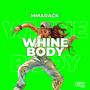 WHINE BODY (Explicit)