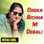 Dhoka Bichha M Debali