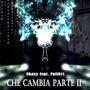 Che cambia parte 2 (feat. Full011) [Explicit]