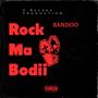 Rock Ma Bodii (Explicit)