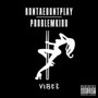 Vibez (feat. Rontae Don't Play) [Explicit]