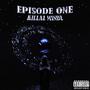 Episode One: KILLAZ MINDZ (Explicit)