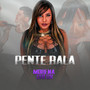 Pente Rala (Explicit)