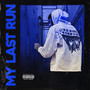 My Last Run (Explicit)