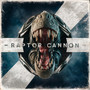 Raptor Cannon