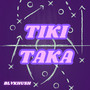 Tiki Taka (Explicit)